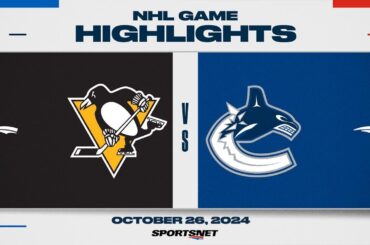 NHL Highlights | Penguins vs. Canucks - October 26, 2024