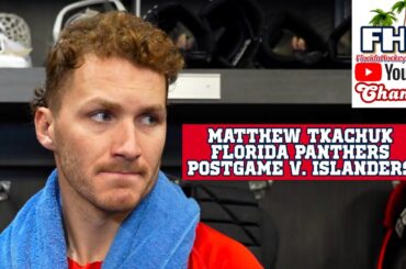 Matthew Tkachuk, Florida Panthers Postgame After Comeback Win v. New York Islanders