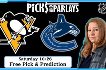 Penguins vs Canucks - NHL Free Pick Saturday 10/26/24 | Picks And Parlays