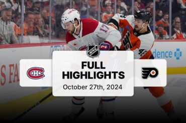 Canadiens at Flyers | October 27, 2024 | NHL Full Game Highlights