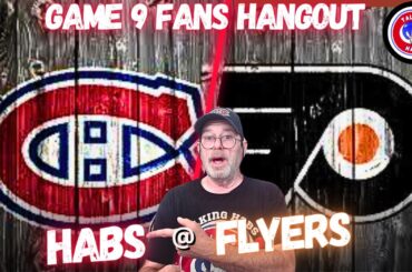 Canadiens @ Flyers - Habs Fans Hangout Game 9