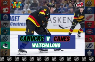 NHL - Carolina Hurricanes at Vancouver Canucks | Canucks WATCHALONG Game 8/82 | SHEESH BROS HOCKEY