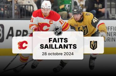 Flames vs Golden Knights | Faits saillants