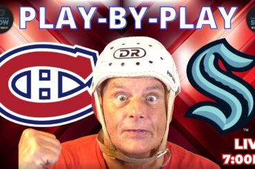 NHL GAME PLAY BY PLAY: KRAKEN VS CANADIENS