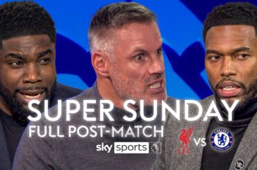 FULL Super Sunday post-match analysis & debate | Liverpool 2-1 Chelsea